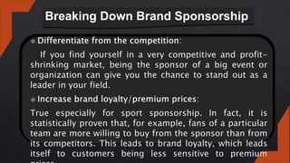 Breaking Down Brand Sponsorship
 