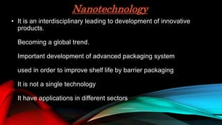 Nanotechnology in Food packaging | PPTX