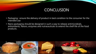 Nanotechnology in Food packaging | PPTX