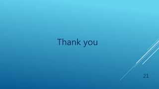 21
Thank you
 