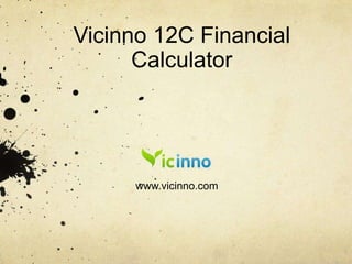 Vicinno 12C Financial Calculator  www.vicinno.com 