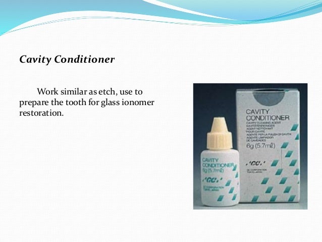 dental conditioner