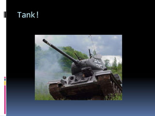 Tank!
 