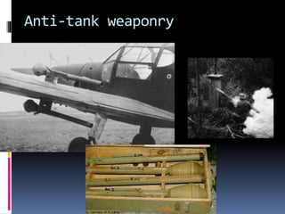 Anti-tank weaponry
 