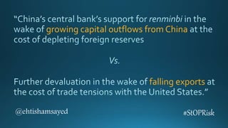 growing capital outflows from China
falling exports
@ehtishamsayed #StOPRisk
 