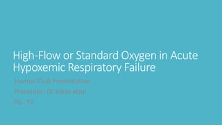 O2 Flow Y2 High flow or standard oxygen in acute hypoxemic respiratory failure | PDF