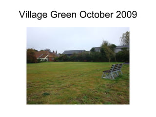 Village Green October 2009 