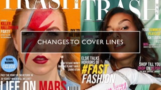 CHANGES TO COVER LINES
 