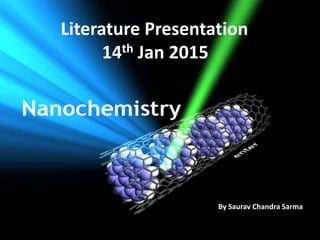 Literature Presentation
14th Jan 2015
By Saurav Chandra Sarma
 