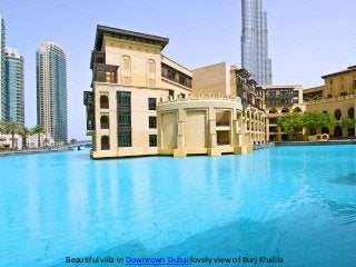 Beautiful villa in Downtown Dubai lovely view of Burj Khalifa
 