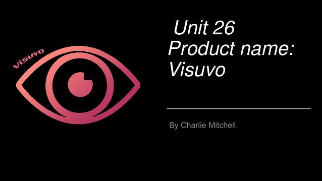 Unit 26
Product name:
Visuvo
 