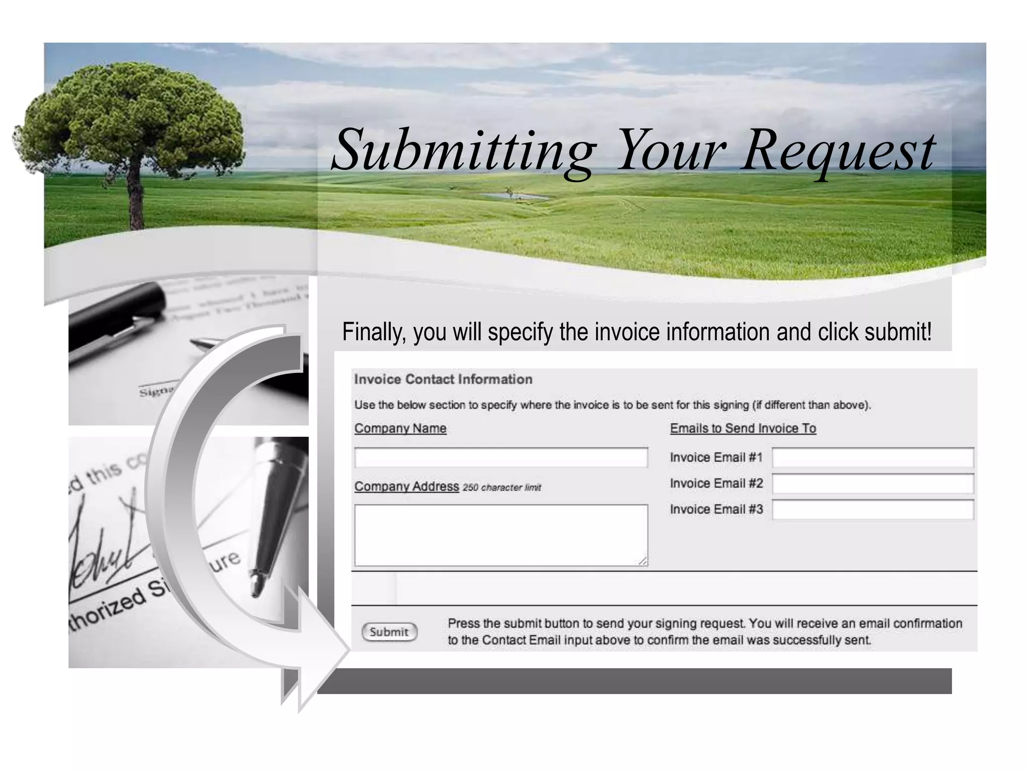 Submitting Your RequestFinally, you will specify the invoice information and click submit!