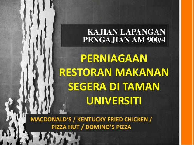Kajian ke atas perniagaan restoran makanan segera di Taman 