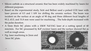 LASER MACHINING OF STRUCTURAL CERAMICS | PPT | Free Download