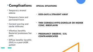 Corneal collagen cross linking - ophthalmology | PPTX