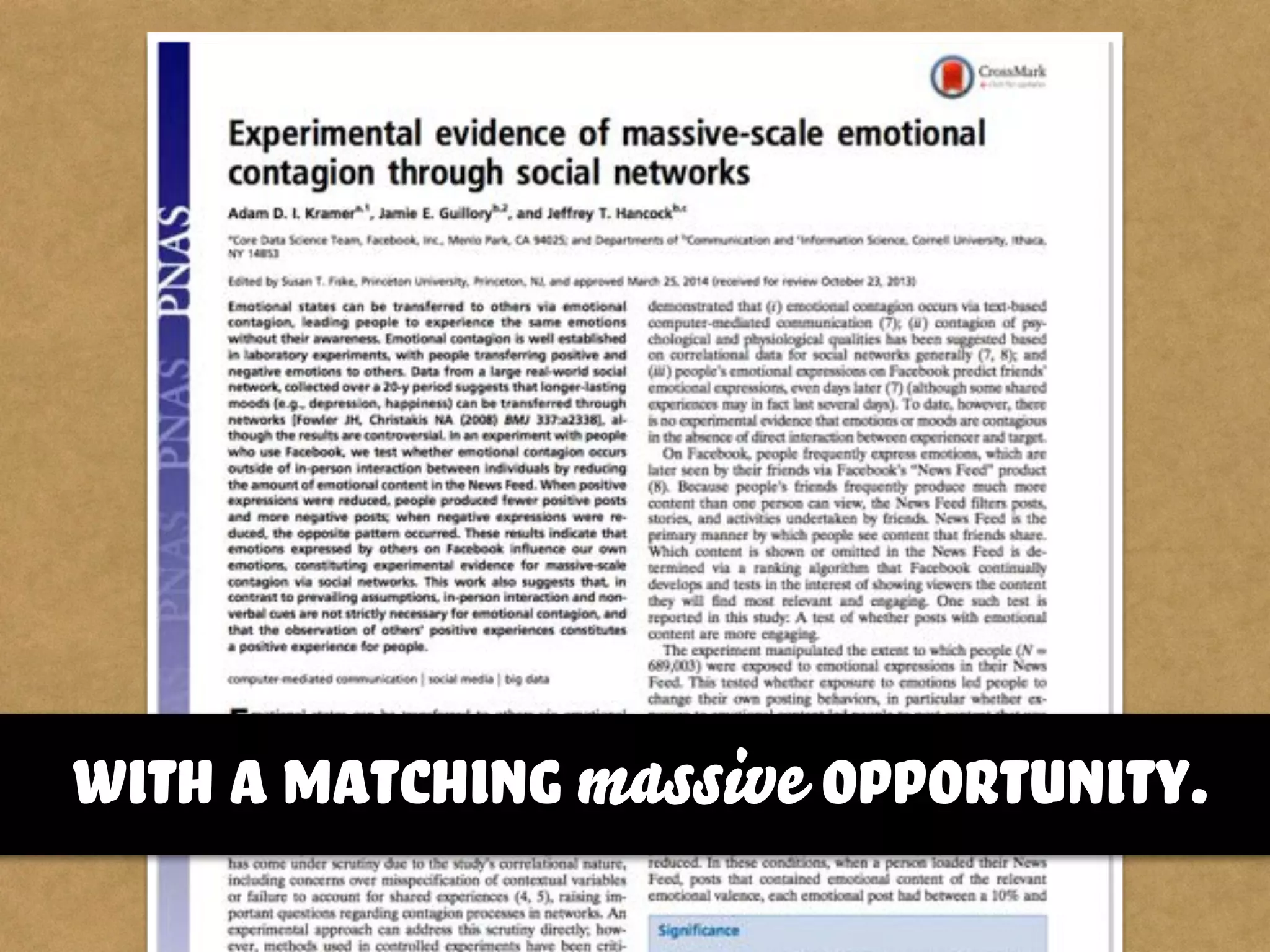 with a matching massive opportunity.
 