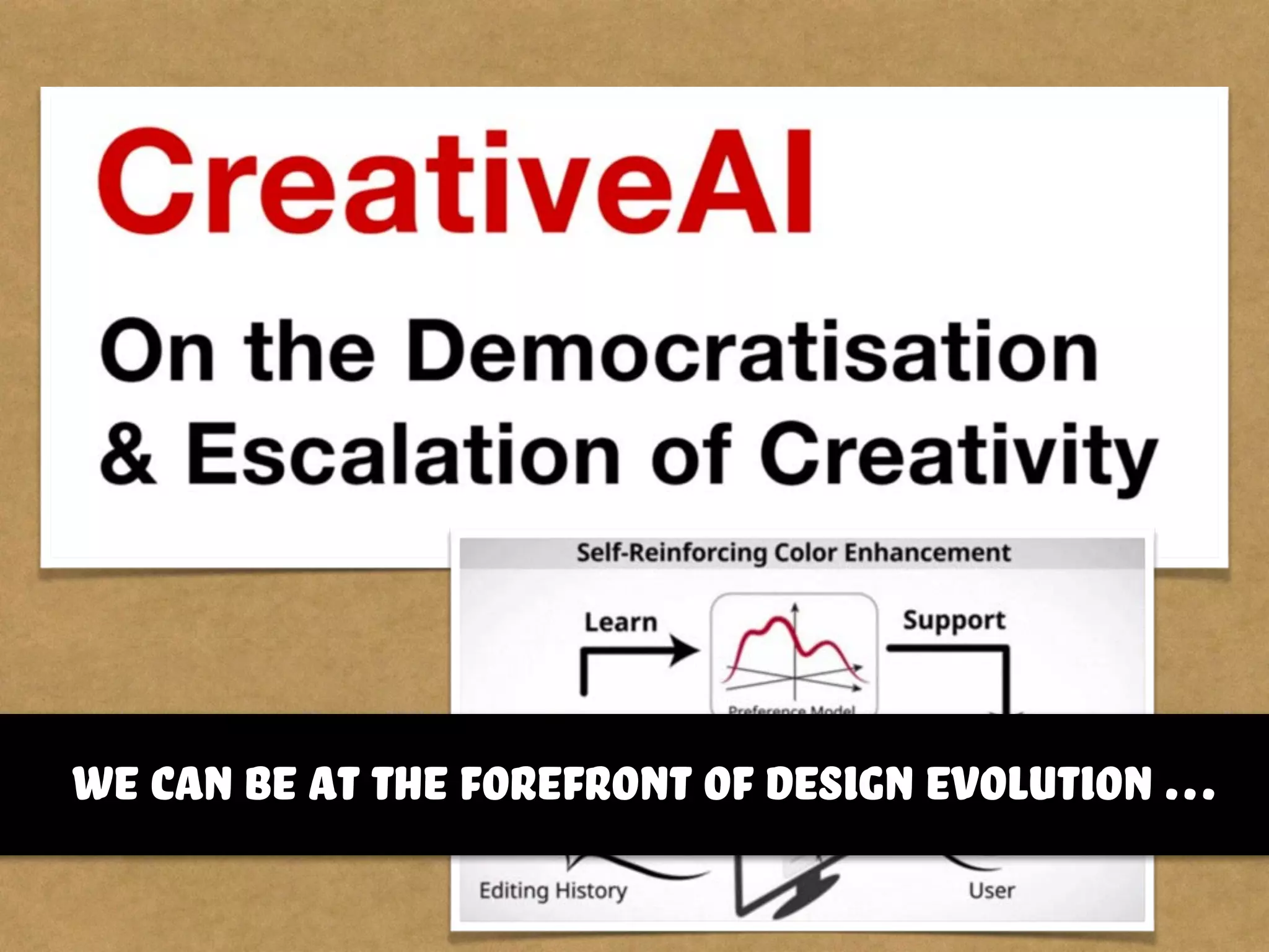 we can be at the forefront of design evolution …
 