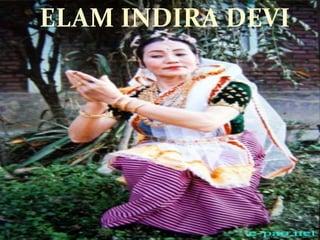 ELAM INDIRA DEVI
 