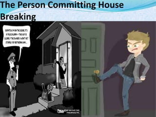 The Person Committing House
Breaking
 