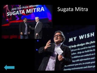 Sugata Mitra
 