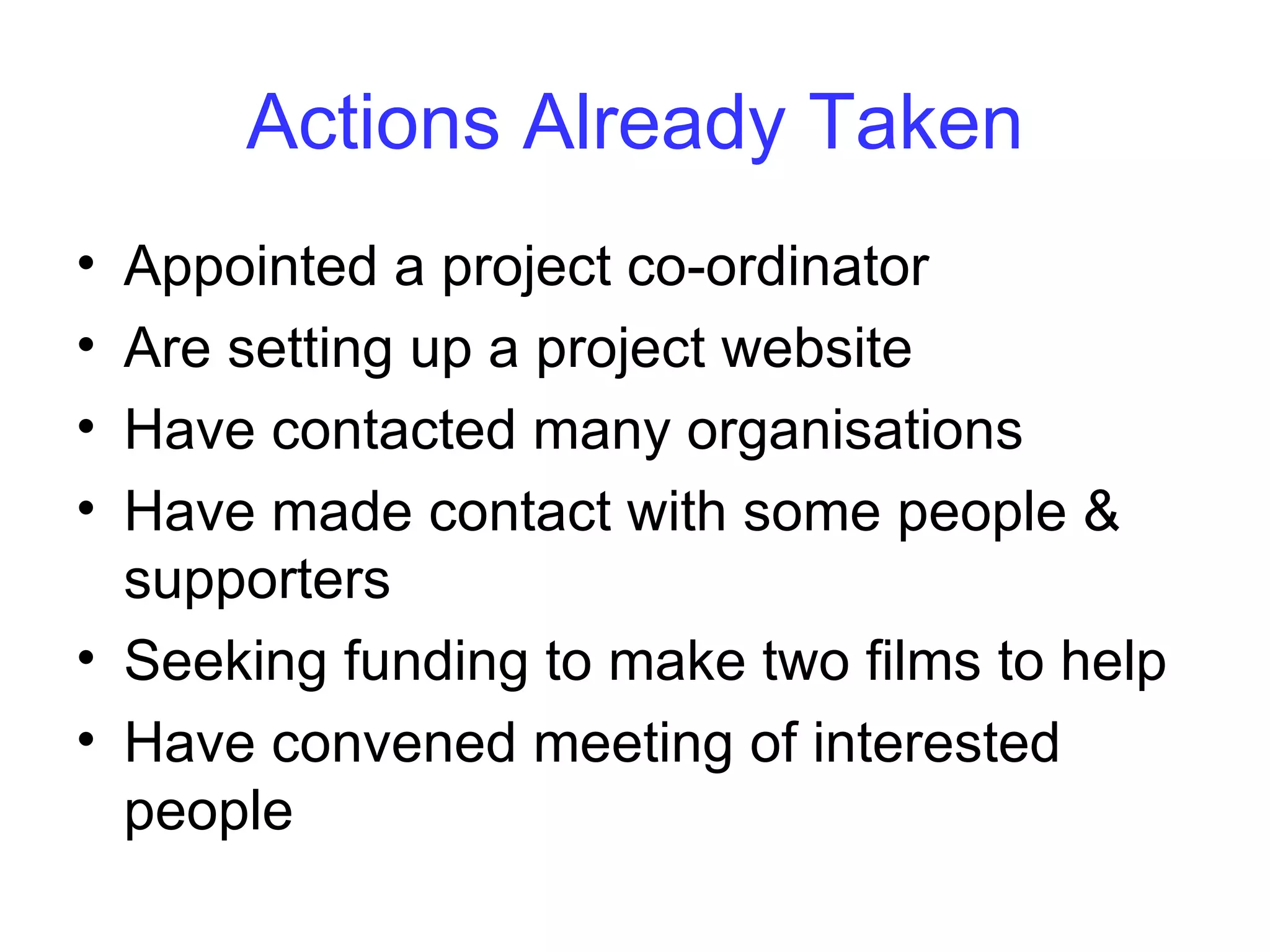 Things to do today

• Consider the proposals
• Agree our approach
• Decide on groups required & members
• Decide on our focus within the County
• Should we run project pilots in areas
• Who wants to be involved & how
 