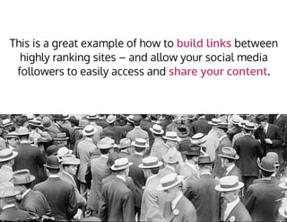 This is a great example of how to betweenbuild links
highly ranking sites – and allow your social media
followers to easil...