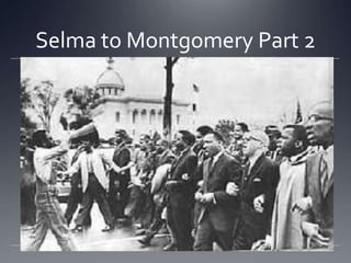 Selma to Montgomery Part 2

 