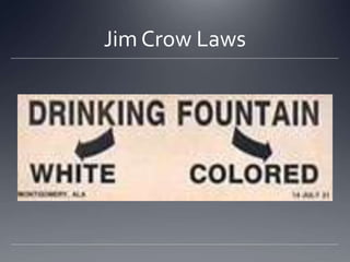 Jim Crow Laws

 