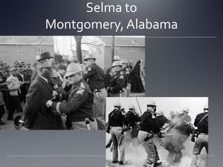 Selma to
Montgomery, Alabama

 