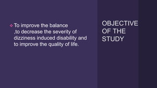 vestibular rehabilitation in elderly people with BPPV | PPTX