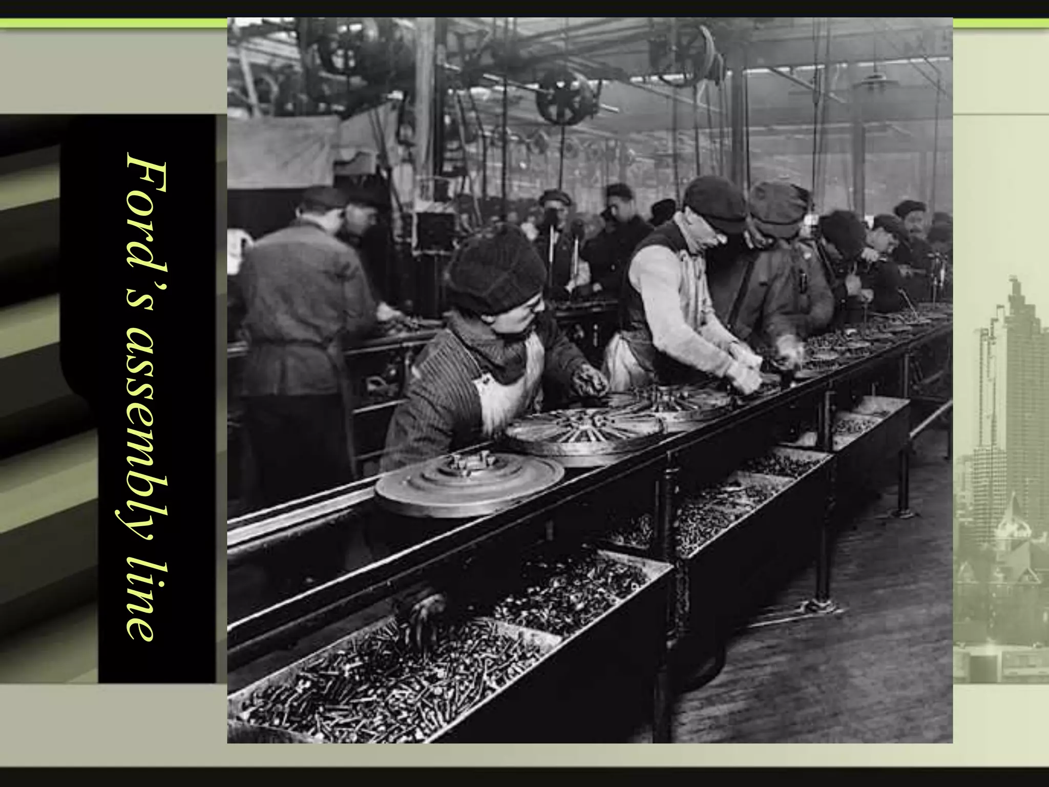Ford’s assembly line

 