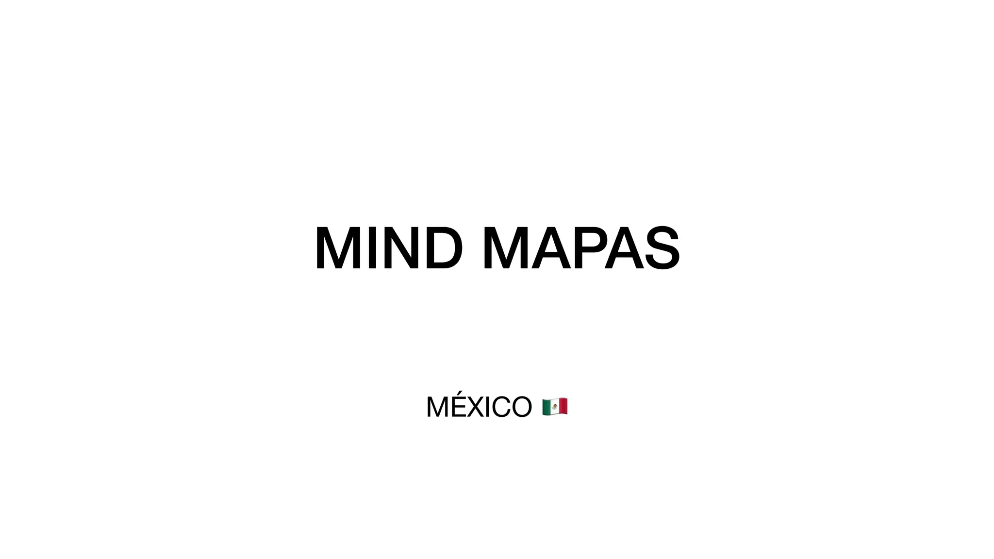 MIND MAPAS
MÉXICO 🇲🇽