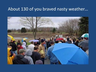 About 130 of you braved nasty weather…