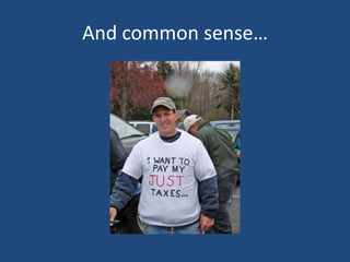 And common sense…