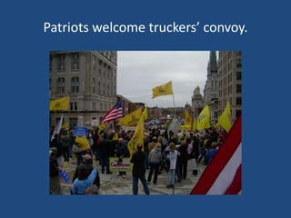 Patriots welcome truckers’ convoy.