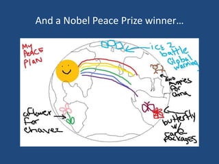 And a Nobel Peace Prize winner…
