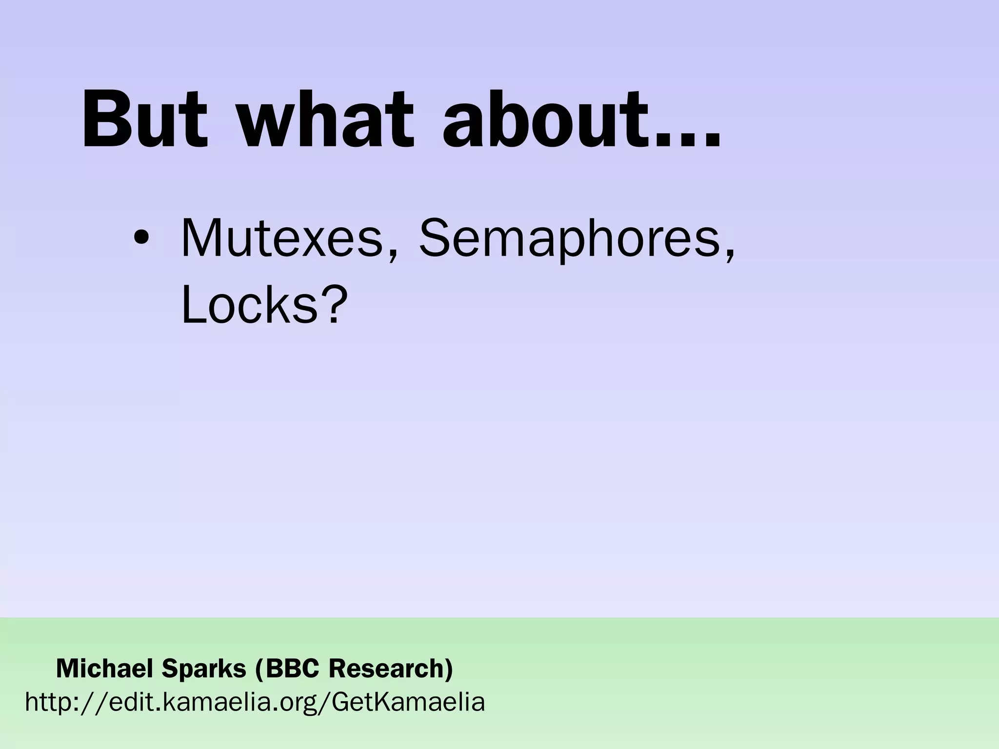 Practical concurrent systems made simple using Kamaelia