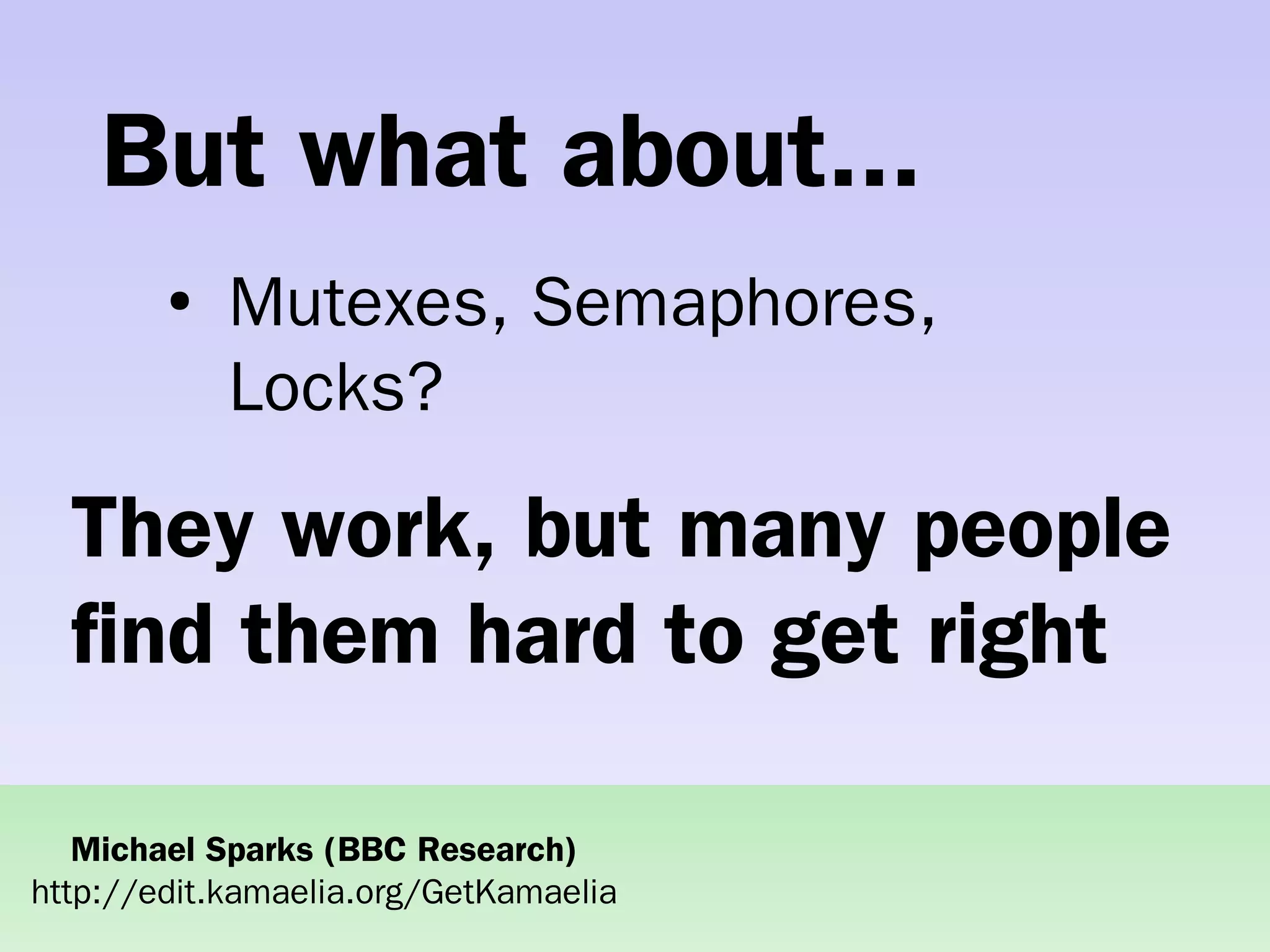 Practical concurrent systems made simple using Kamaelia