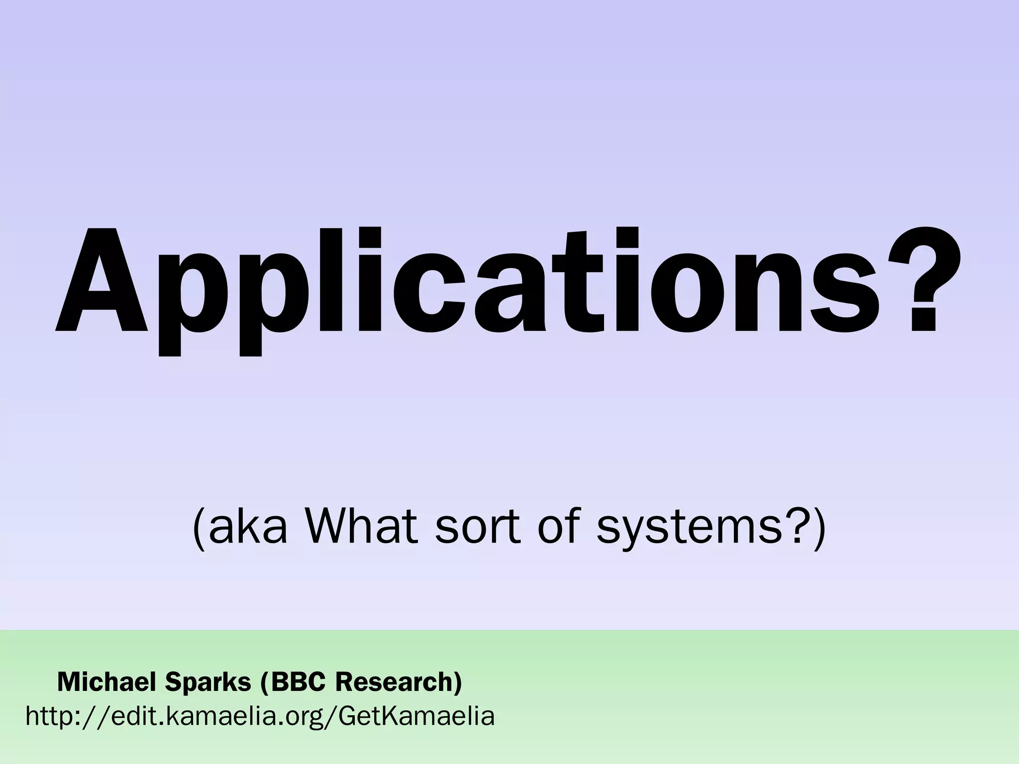 Practical concurrent systems made simple using Kamaelia