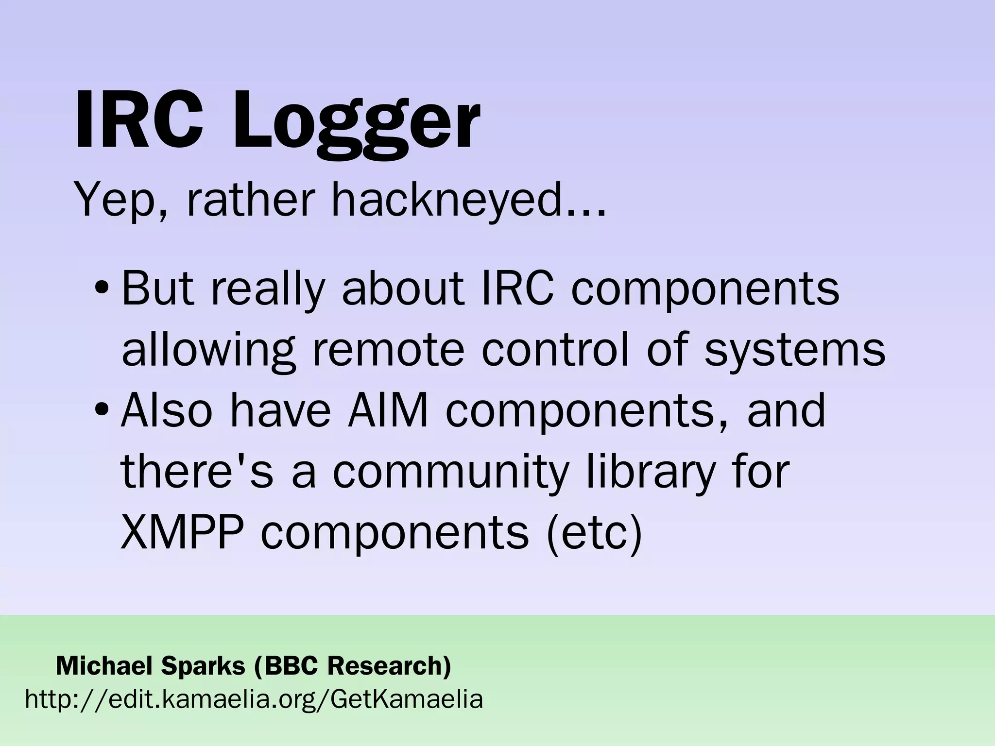 Practical concurrent systems made simple using Kamaelia