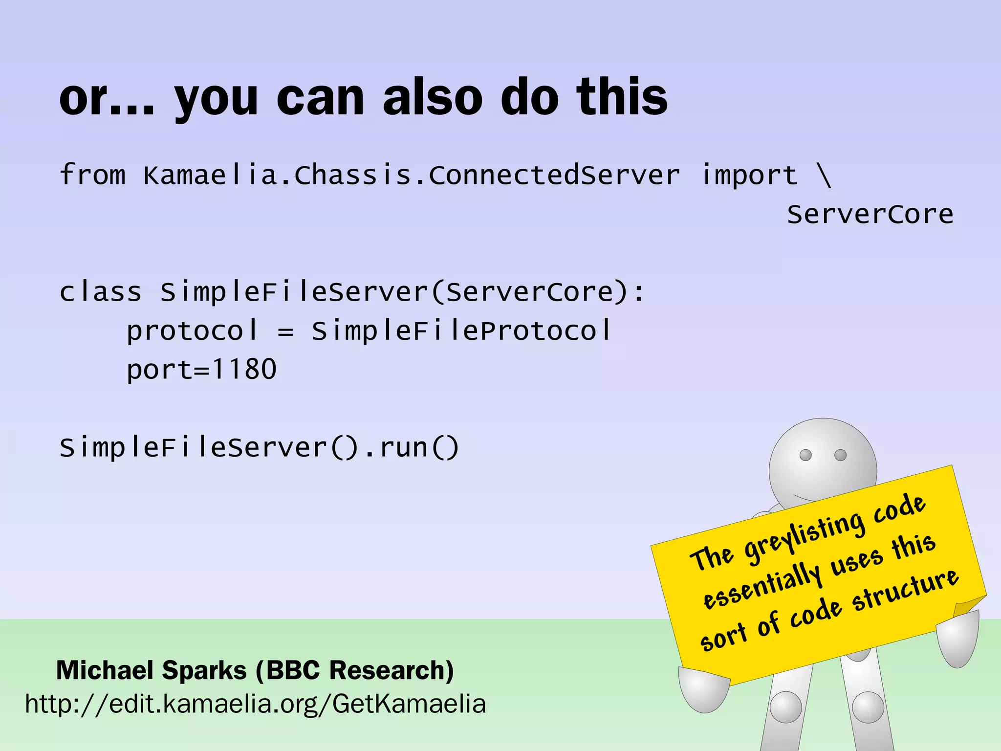 Practical concurrent systems made simple using Kamaelia