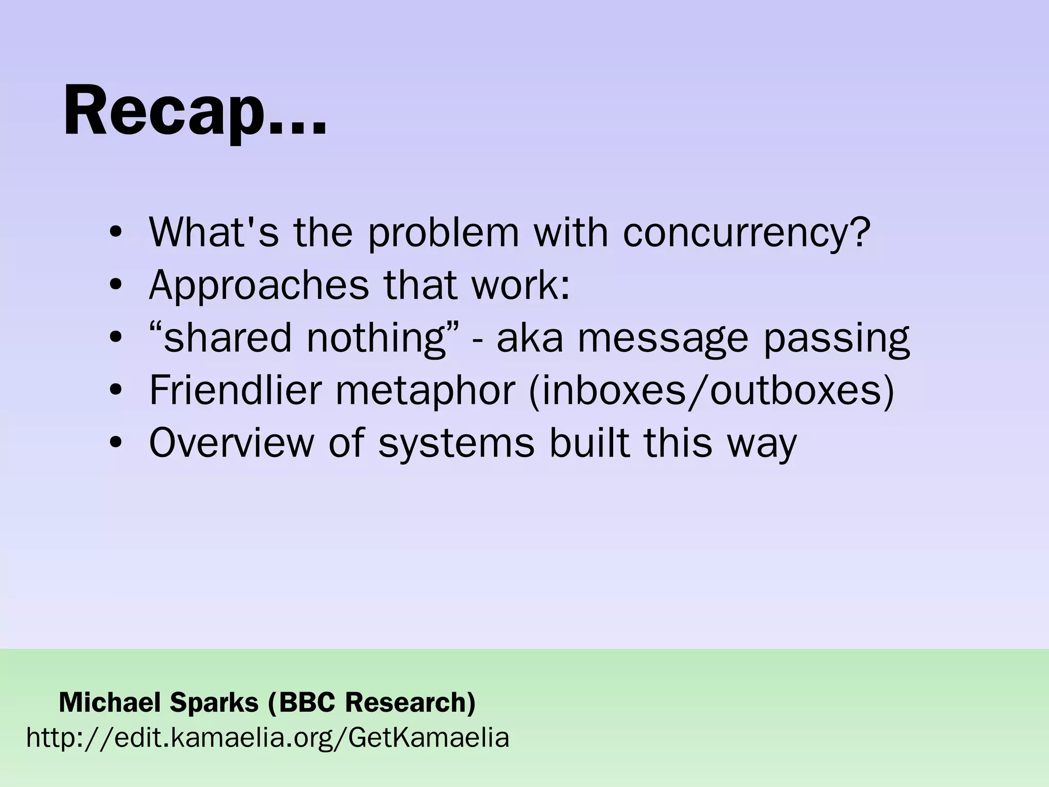 Practical concurrent systems made simple using Kamaelia