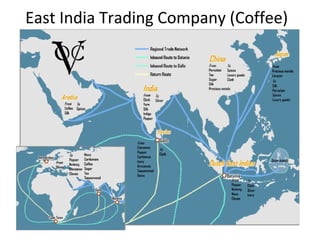 East India Trading Company (Coffee)
 
