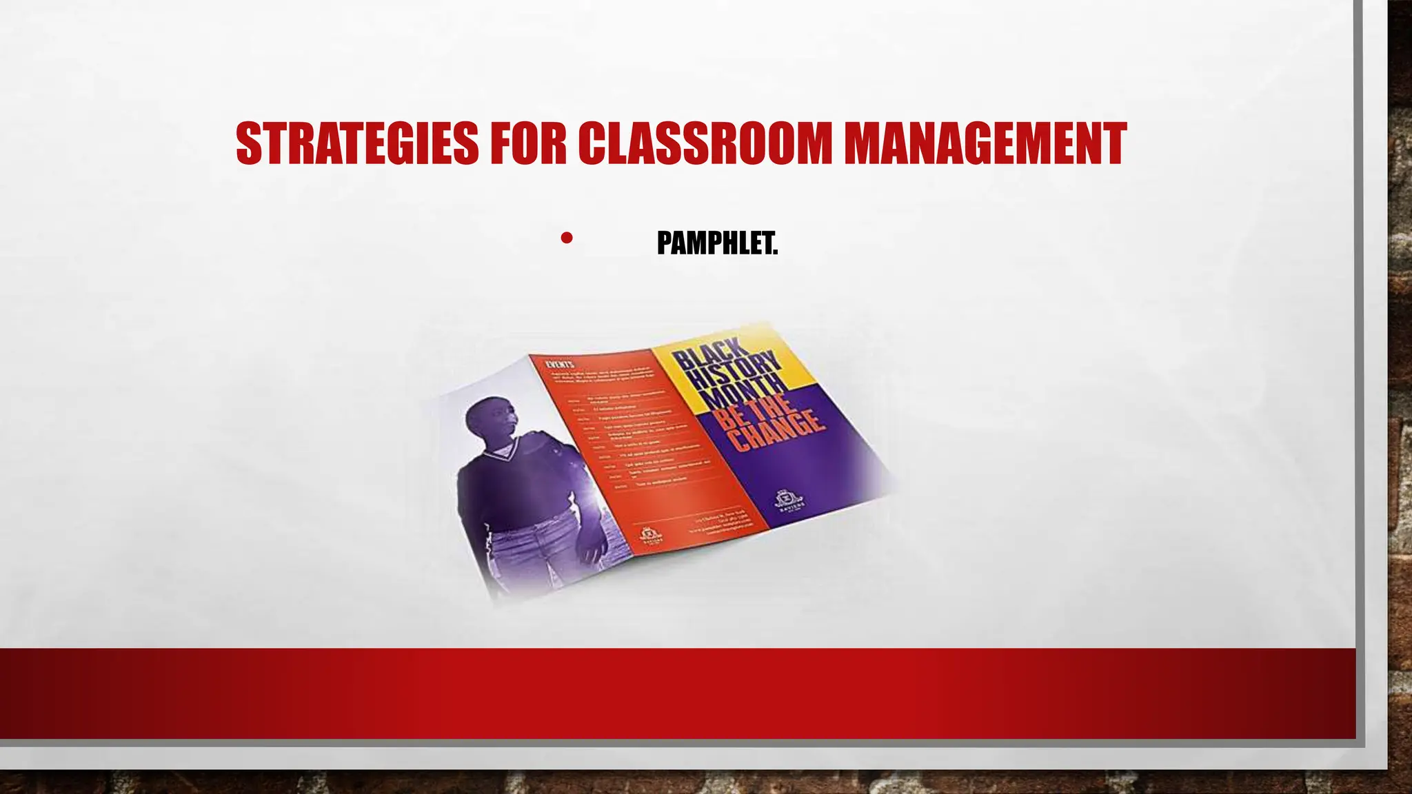 STRATEGIES FOR CLASSROOM MANAGEMENT
• PAMPHLET.
 