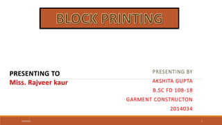 PRESENTING BY
AKSHITA GUPTA
B.SC FD 108-18
GARMENT CONSTRUCTON
2014034
PRESENTING TO
Miss. Rajveer kaur
4/22/2021 1
 