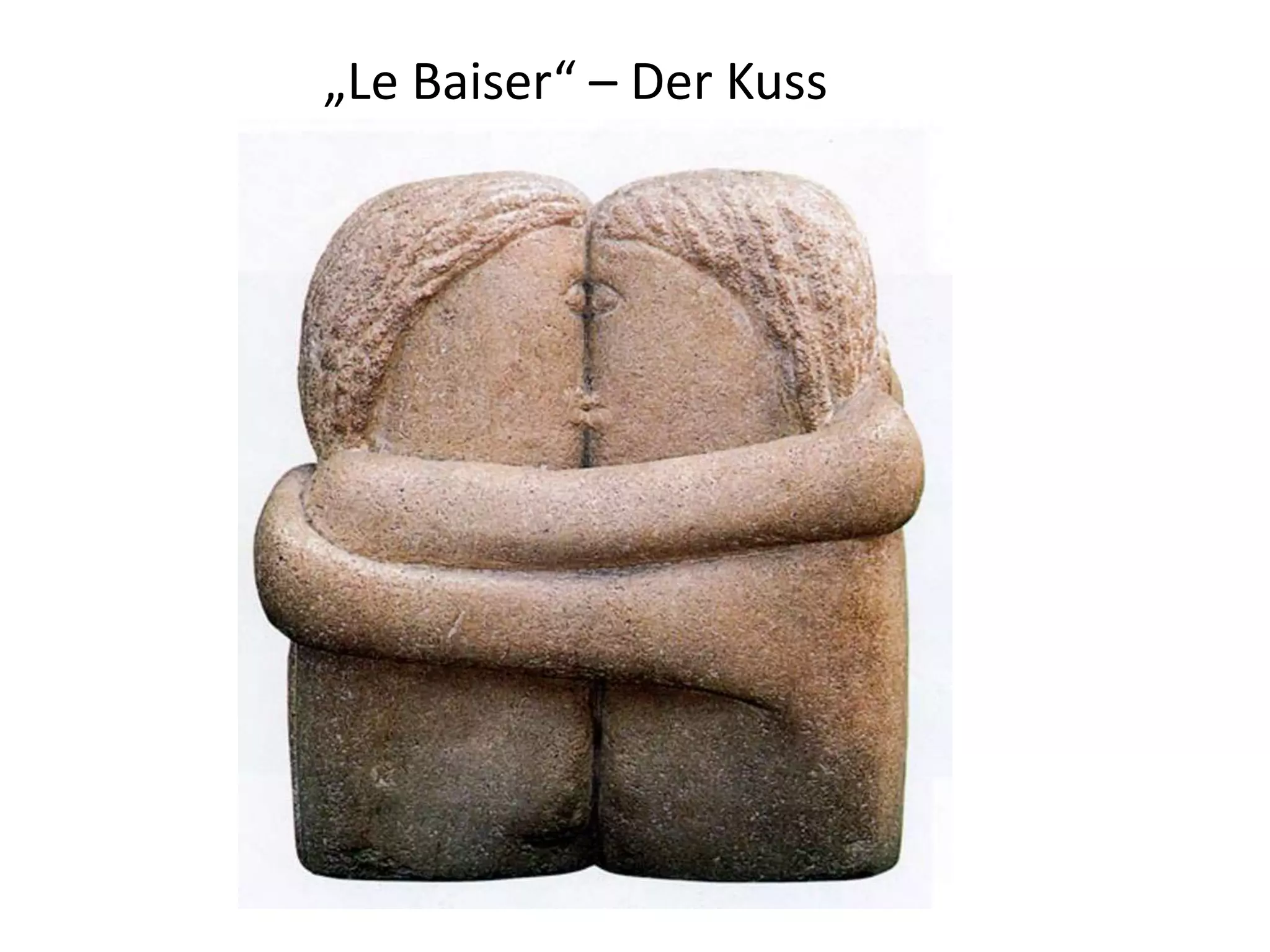 „Le Baiser“ – Der Kuss 