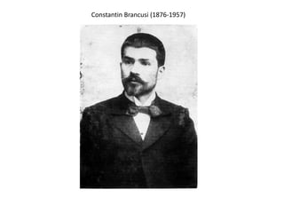  Constantin Brancusi (1876-1957) 