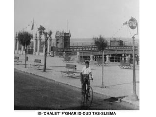 IX-’CHALET’ F’GHAR ID-DUD TAS-SLIEMA