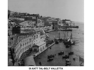 IX-XATT TAL-BELT VALLETTA
 