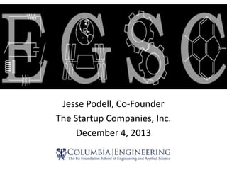 Jesse Podell, Co-Founder
The Startup Companies, Inc.
December 4, 2013

 